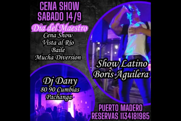 CENA SHOW LATINO RETRO ACTUAL SABADO en PUERTO MADERO