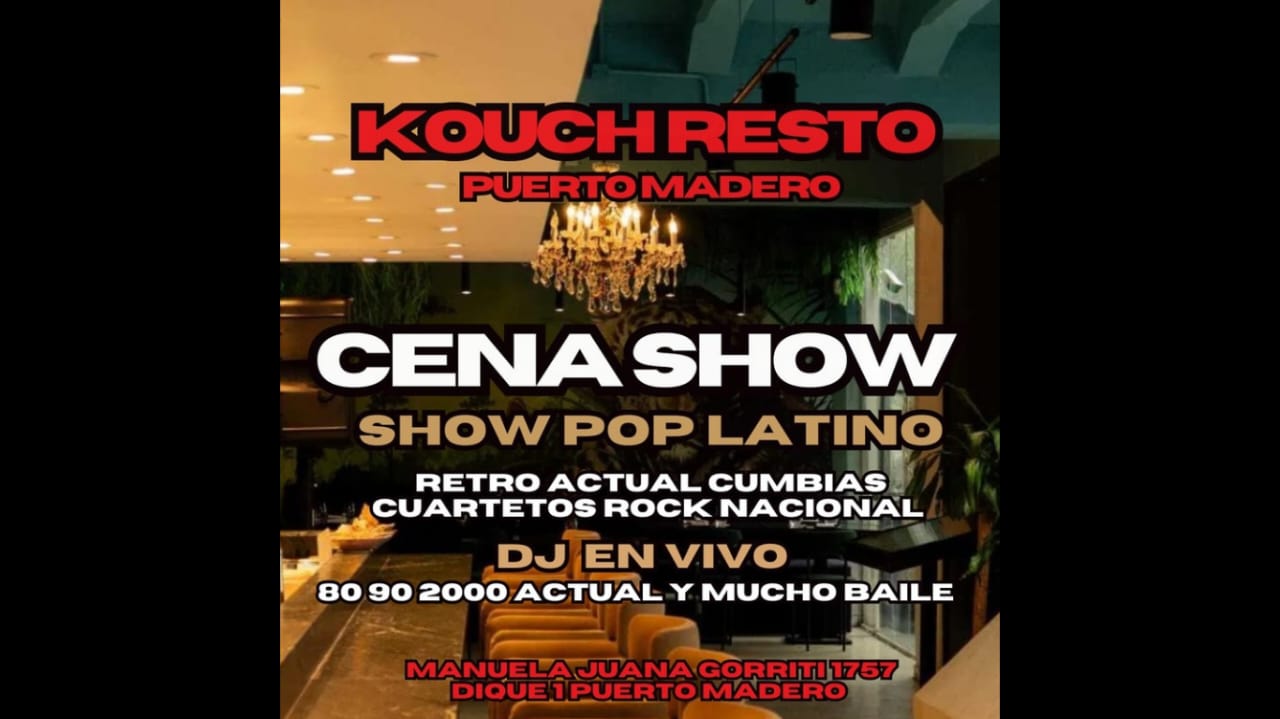 KOUCH FEST PUERTO MADERO RESTO CENA SHOW & DJ 80 90 LATINO Retro Actual