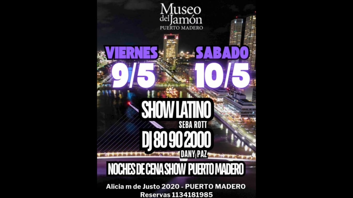 AGENDATE YA!!! PRÓXIMO FINDE Tenemos NOCHES DE CENA SHOW BAILE y DIVERSION en Museo del Jamon PUERTO MADERO!!!