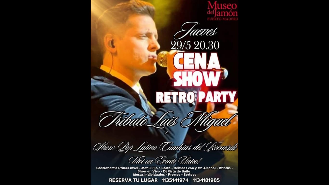 AGENDATE YA!!! JUEVES 29/5  RETRO PARTY y Tenemos NOCHES DE CENA SHOW BAILE y DIVERSION en Museo del Jamon PUERTO MADERO!!! ESPECIAL TRIBUTO A LUISMI y LATINOS 90