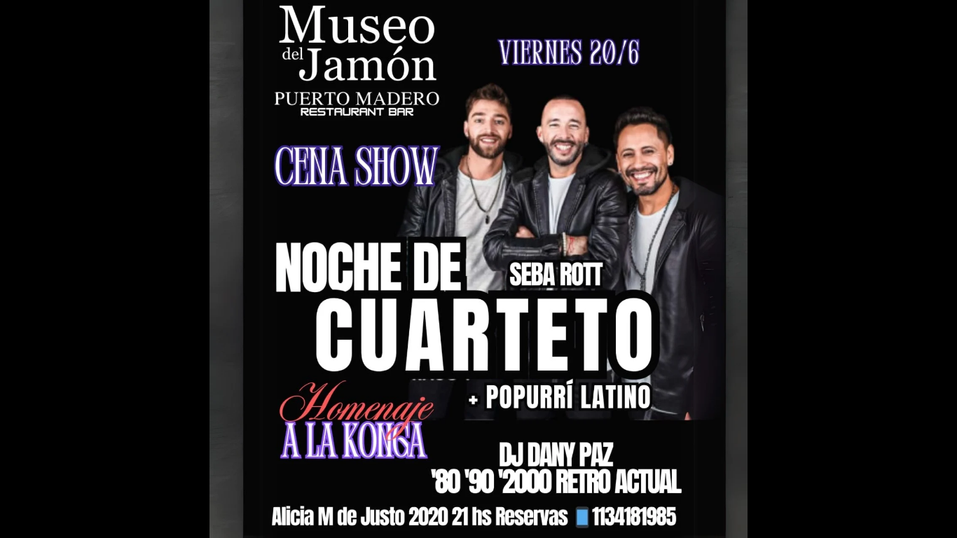 CENA SHOW Noche de Cuarteto Tributo a la Konga Luckra + Pop LATINO EN PUERTO MADERO PROXIMO VIERNES 20/6