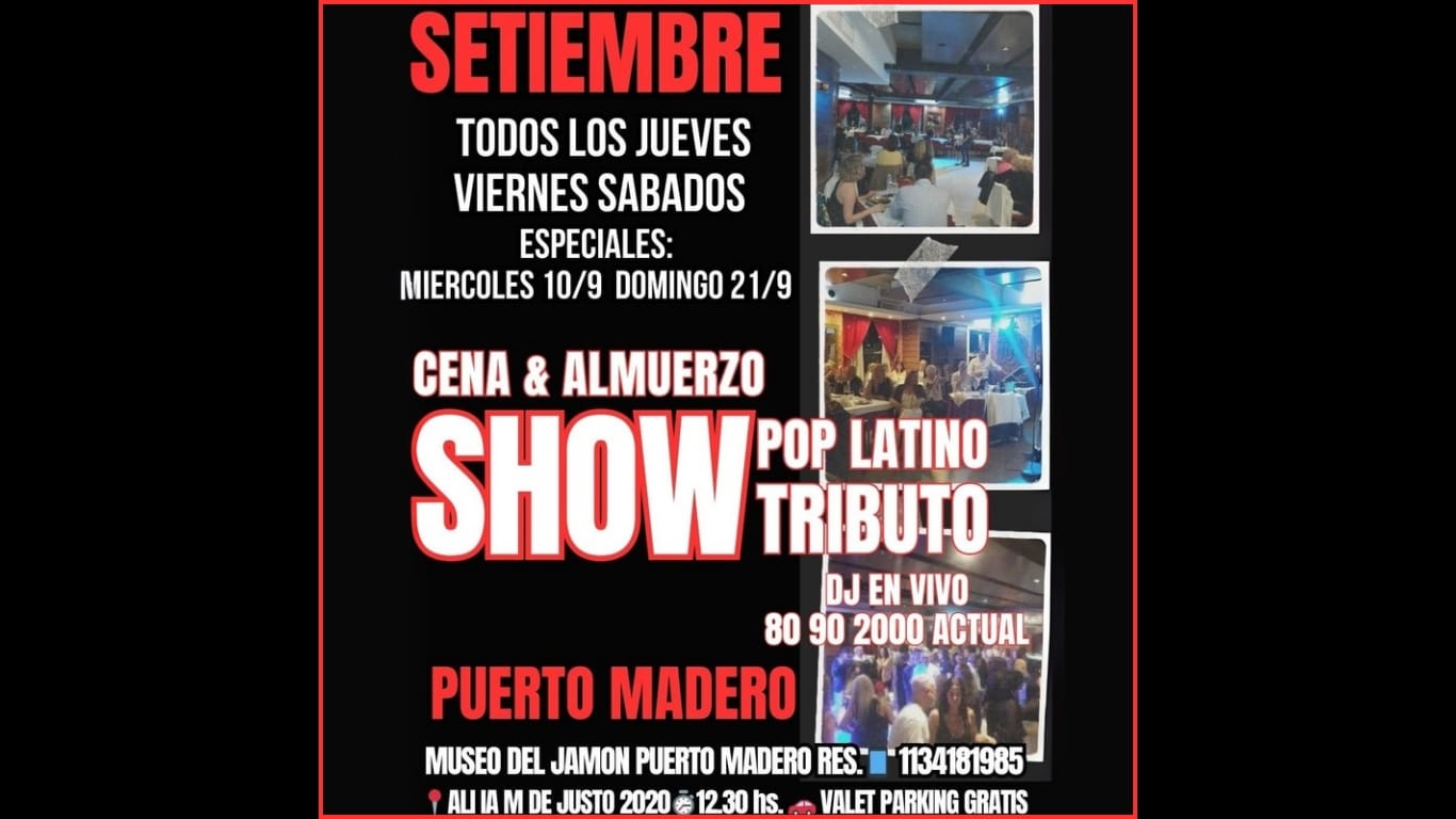 ADELANTO SETIEMBRE PUERTO MADERO!! CENA SHOW POP LATINO y TRIBUTOS