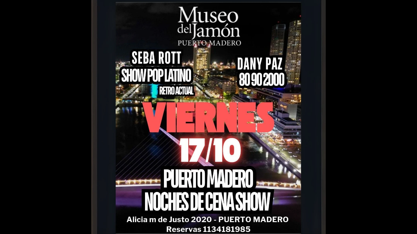 CENA SHOW VIERNES 17/10 POP LATINO y TRIBUTOS EN PUERTO MADERO - Copia