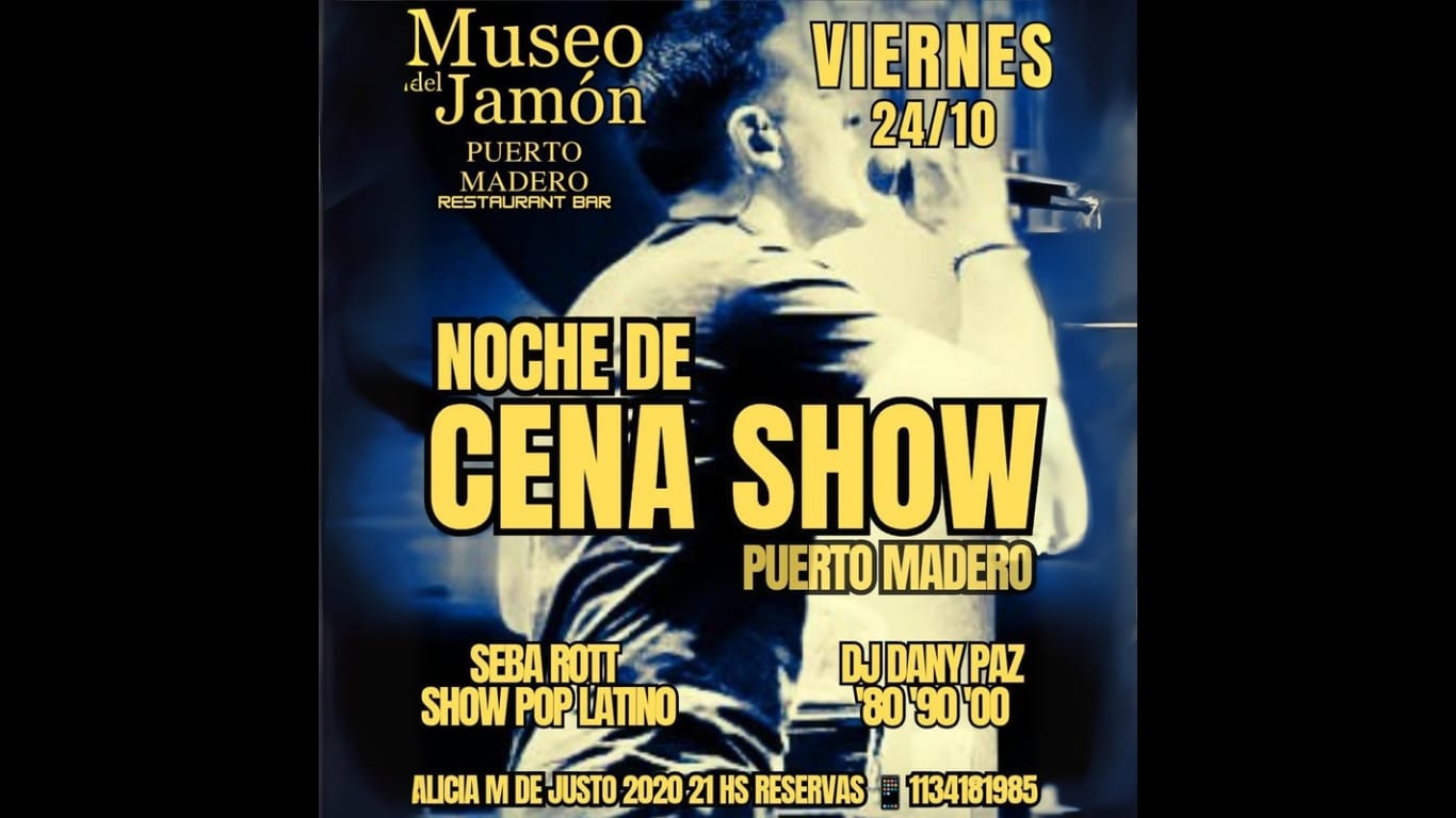 CENA SHOW POP LATINO y TRIBUTOS en PUERTO MADERO VIERNES 24/10