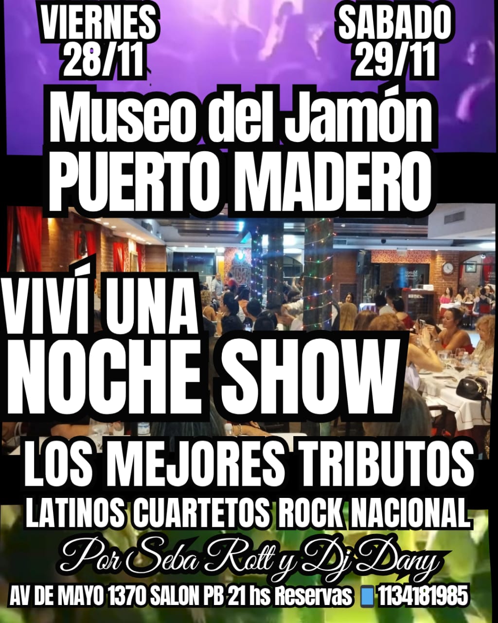 ULTIMO FINDE NOVIEMBRE - CENA SHOW VIERNES 28 SABADO 29