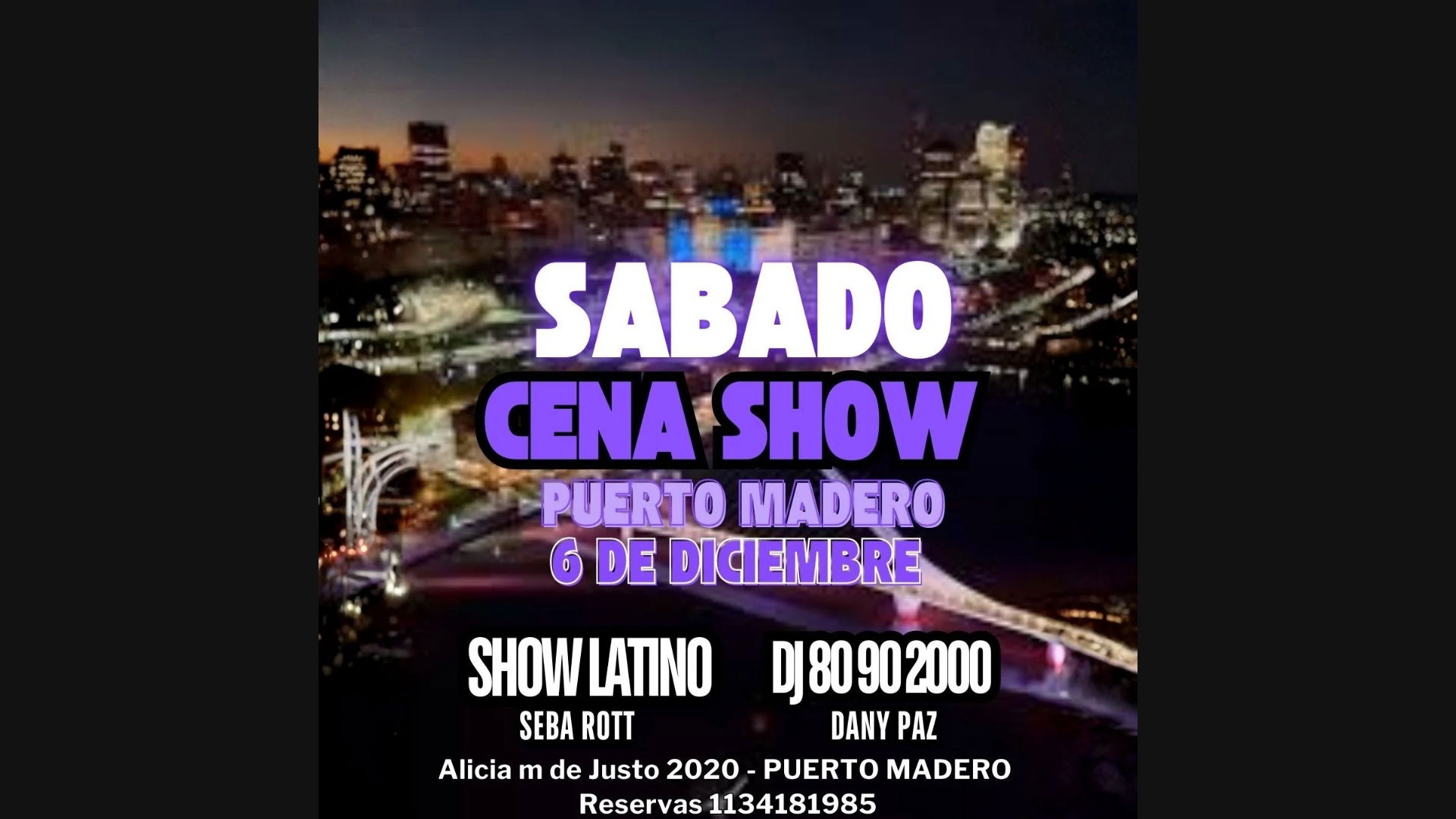 CENA SHOW PUERTO MADERO SABADO 6/12