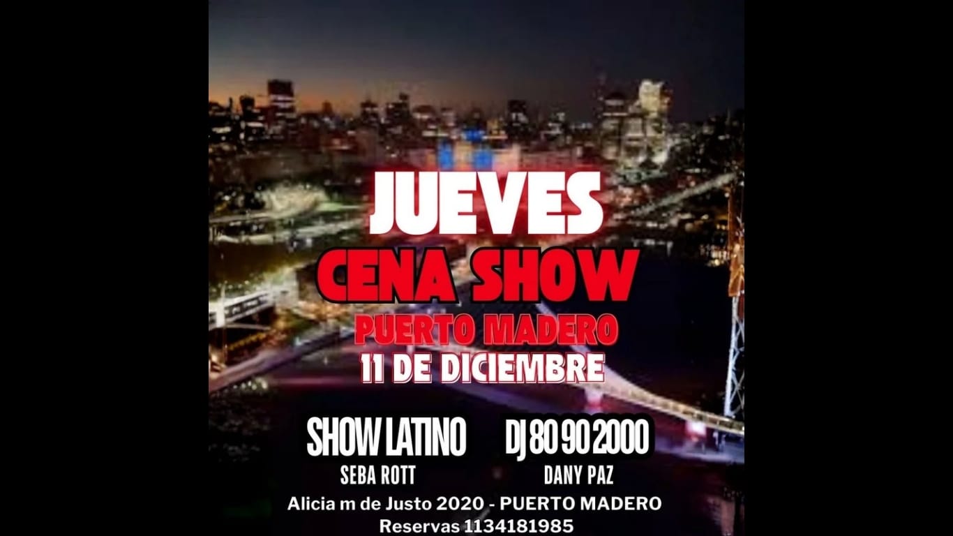 CENA SHOW PUERTO MADERO JUEVES 11/12