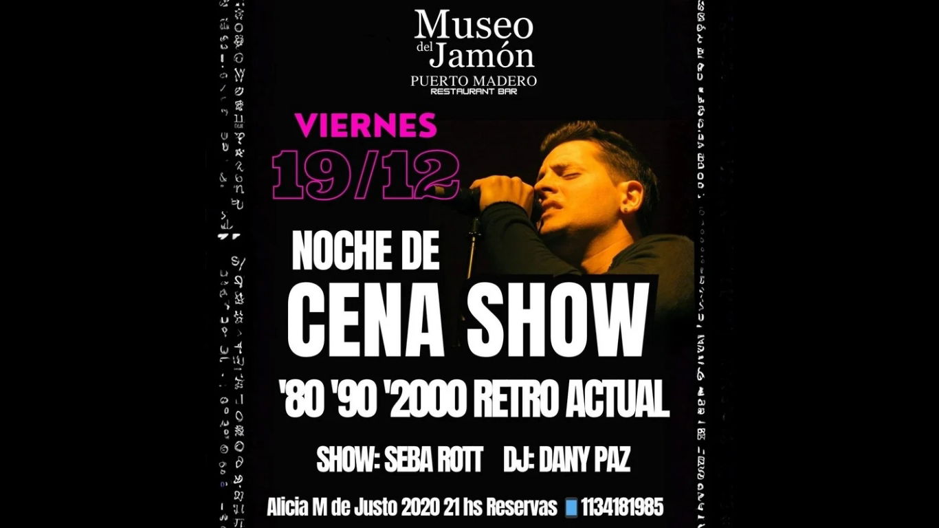 CENA SHOW PUERTO MADERO VIERNES 19/12