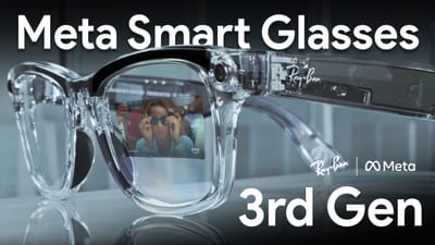 Ray-Ban Meta דור 3: המשקפיים החכמים שיחליפו את הסמארטפון?