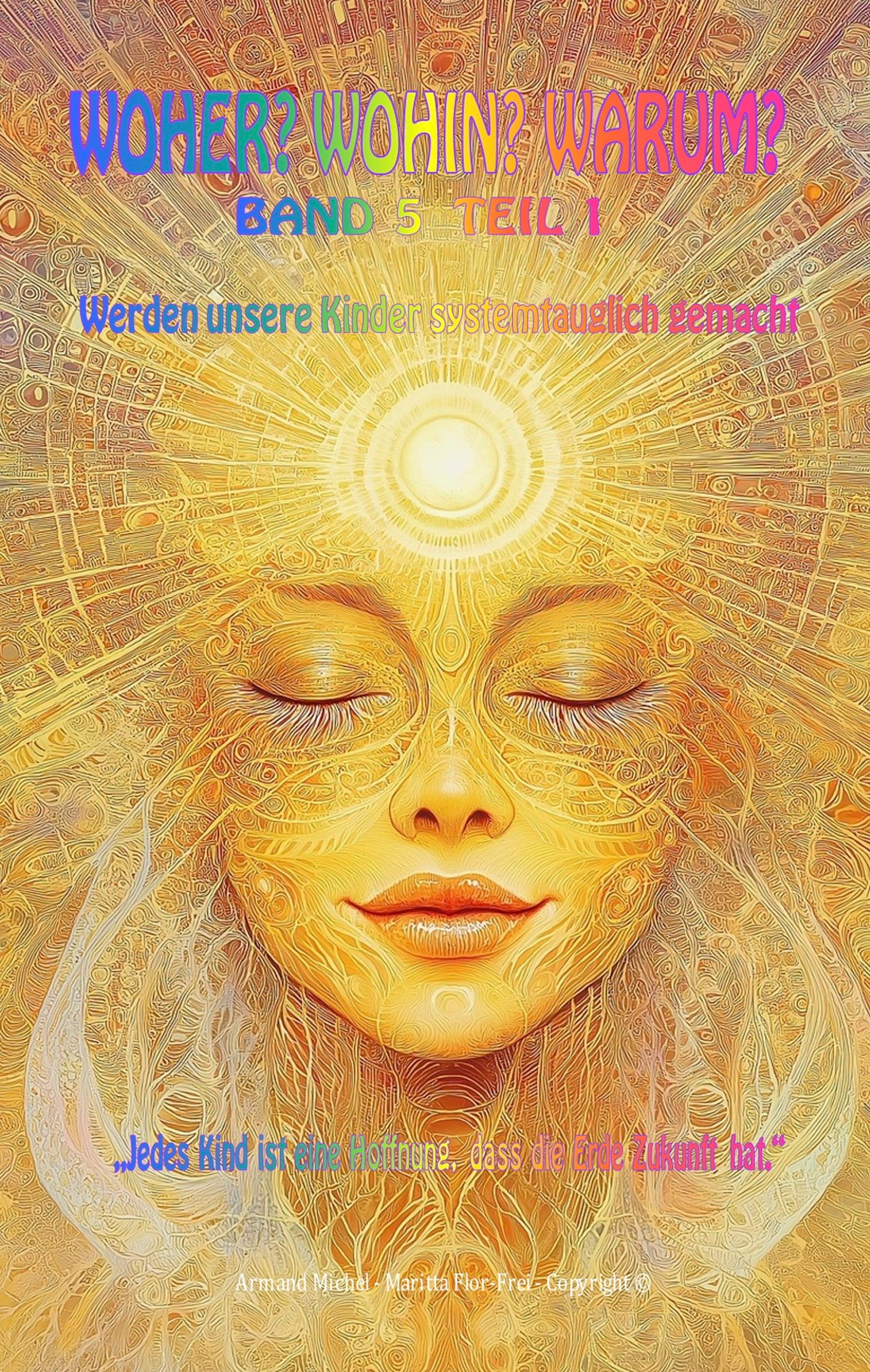 EIGENE BÜCHER ANGEBOTE - WOHER? WOHIN? WARUM? REIHE: BUCH 5 - Teil 1