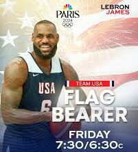 "NBA LEGEND" MR. LEBRON JAMES SELECTED TO BE THE  "AMERICAN FLAG  BEARER🇺🇸"  FOR THE U.S. DELEGATION DURING FRIDAY'S PARIS OLYMPICS OPENING CEREMONY 2024.