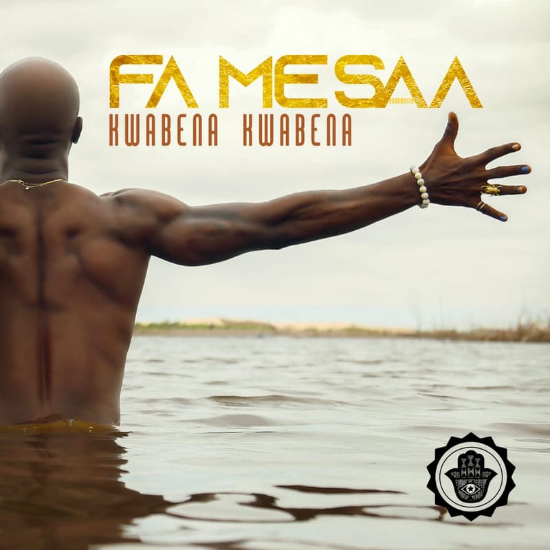 KWABENA KWABENA RELEASES 6TH STUDIO ALBUM TITLED "FA ME SAA".