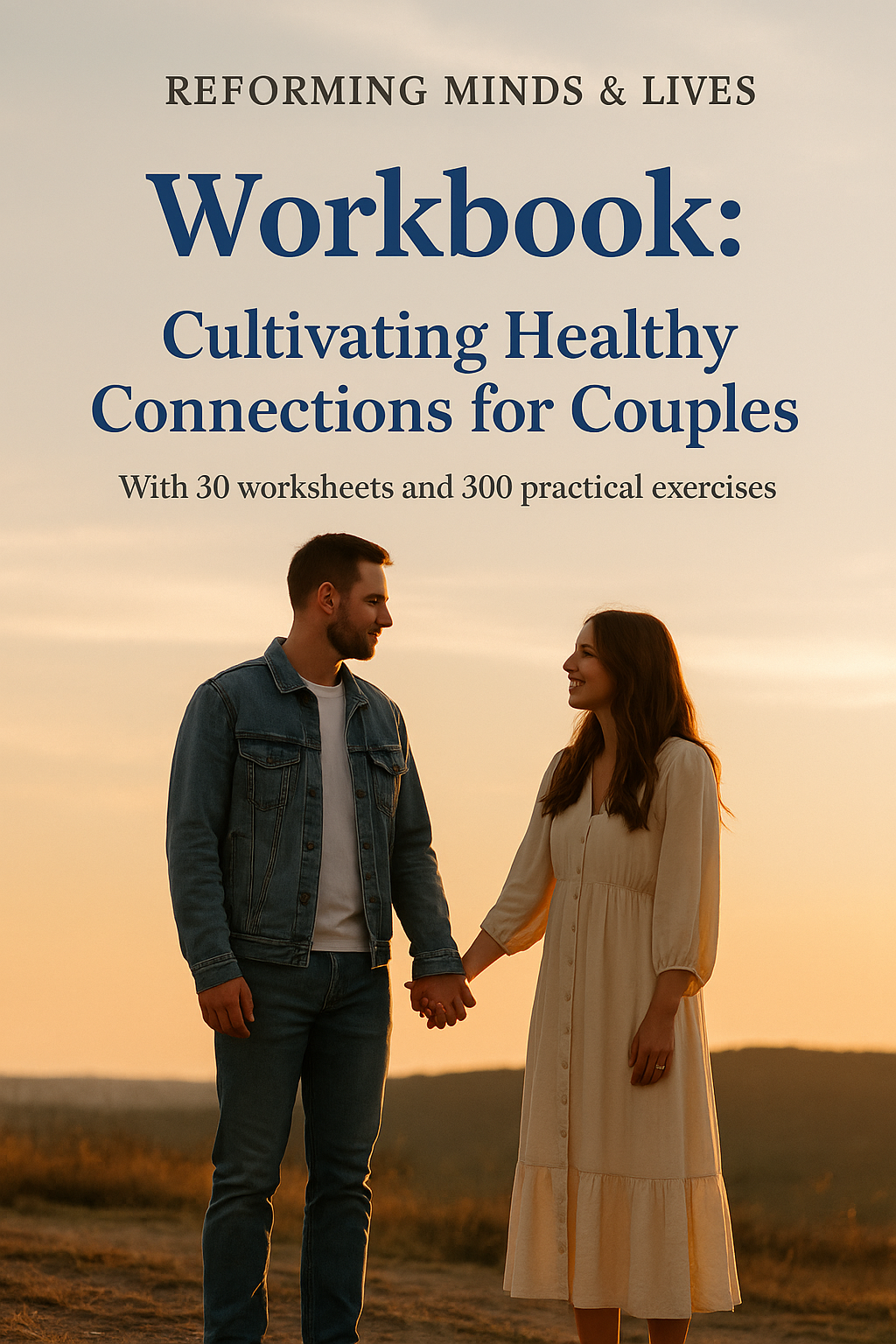 Workbook: Cultivating Healthy Connections for Couples.