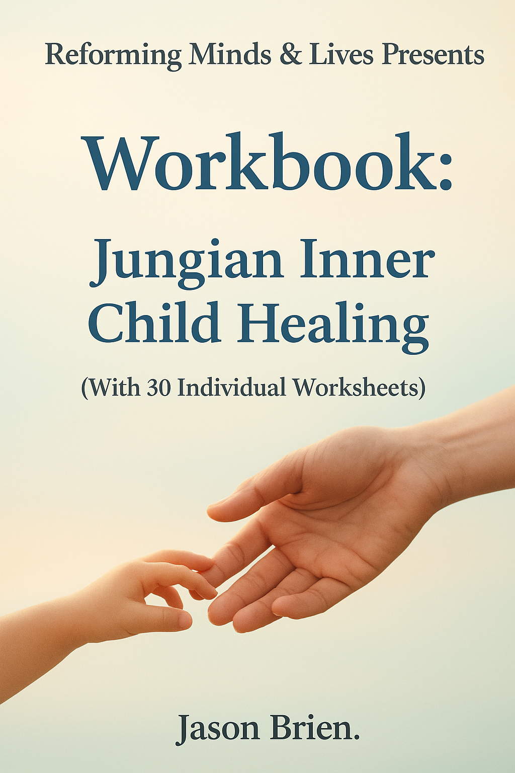 Workbook: Jungian Inner Child Healing.