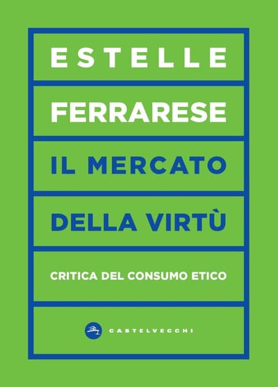 Ferrarese Es. Il mercato della virtù. Lit edizioni, Roma 2024.