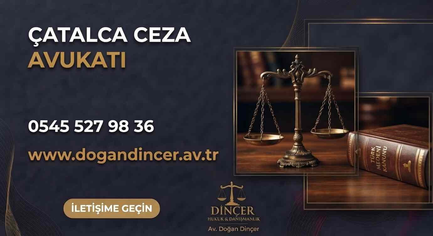 Çatalca Ceza Avukatı