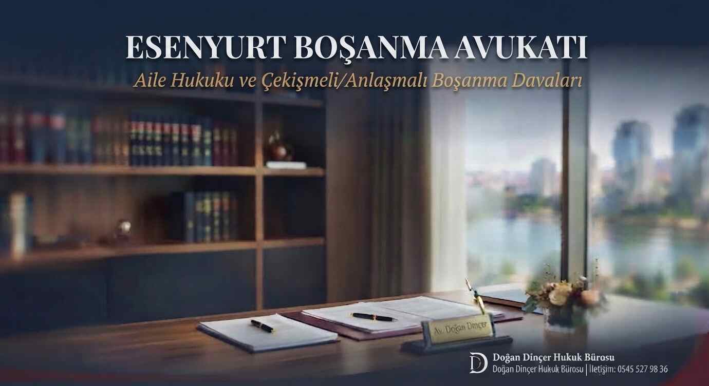 Esenyurt Boşanma Avukatı