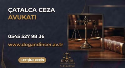 Çatalca Ceza Avukatı