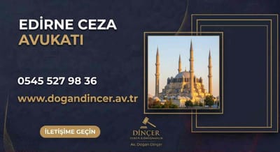 Edirne Ceza Avukatı