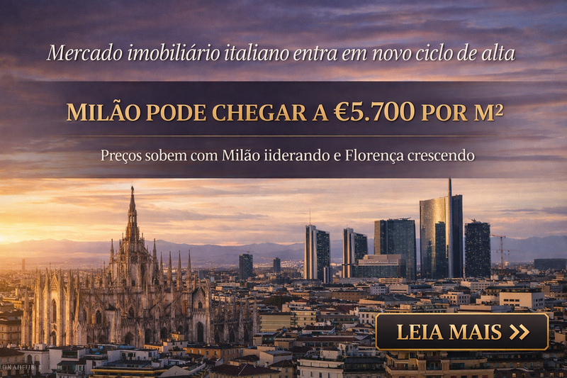 Milão deve atingir €5.700/m²: preços dos imóveis continuam subindo na Itália