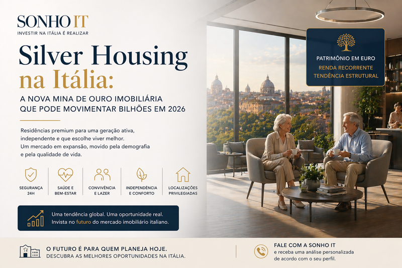 Silver Housing na Itália: a nova mina de ouro imobiliária que pode movimentar bilhões em 2026