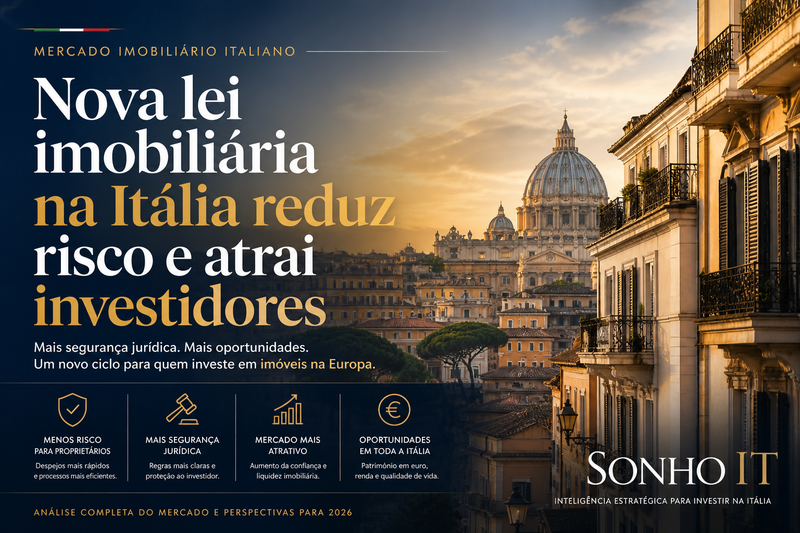Nova lei imobiliária na Itália reduz risco e atrai investidores: O que a nova fase jurídica revela para investidores em 2026