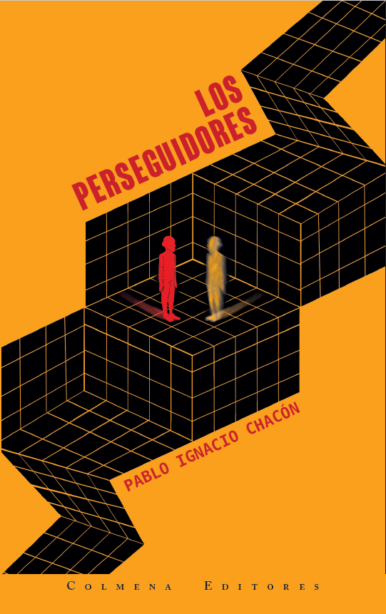 Los perseguidores, de Pablo Ignacio Chacón: un posible hito literario