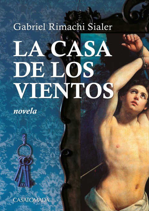 La casa de los vientos, de Gabriel Rimachi: el siglo XIX halla un gay