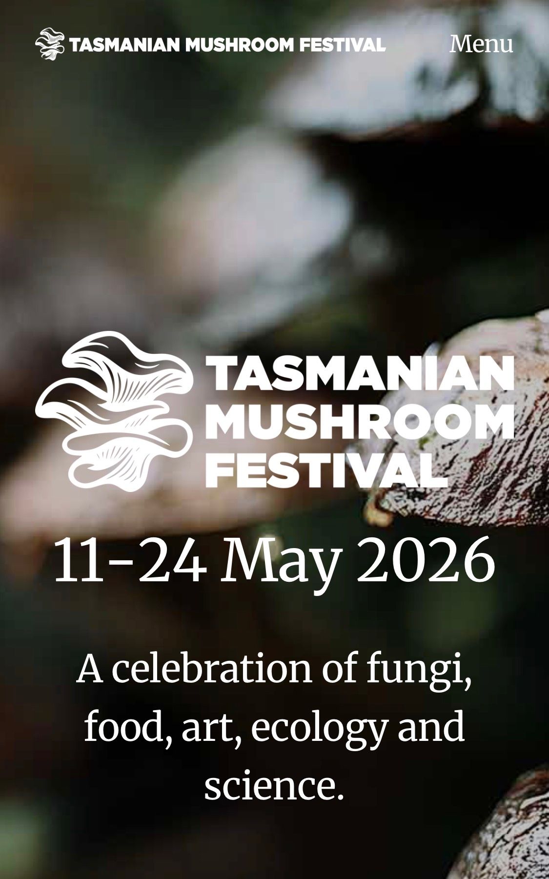 The Tasmanian Mushroom Festival will be held at the Cradle Mountain Wilderness Gallery