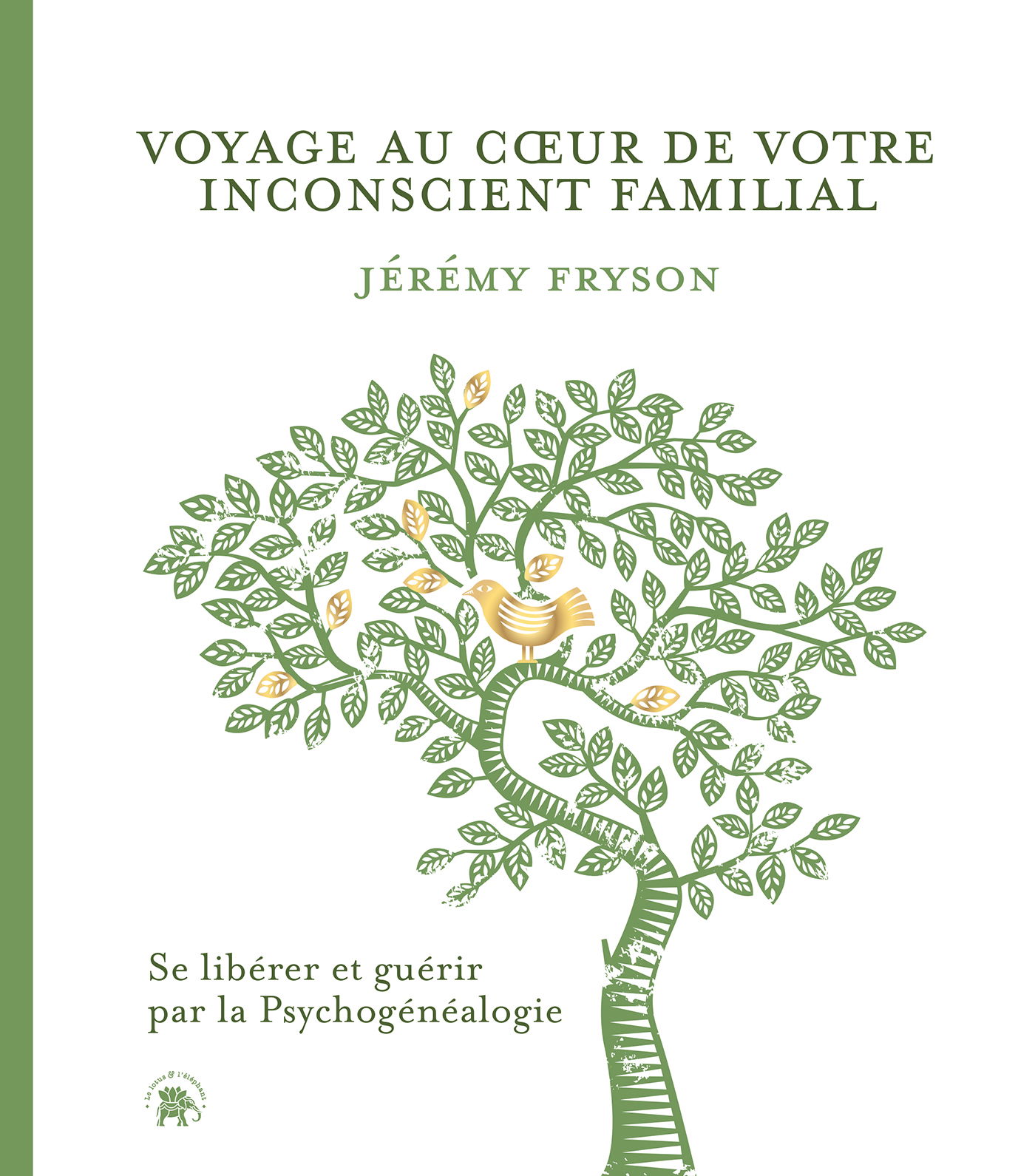 Découvrez le Livre : Voyage au coeur de votre inconscient familial : Libérez l'énergie transgénérationnelle en 15 étapes !