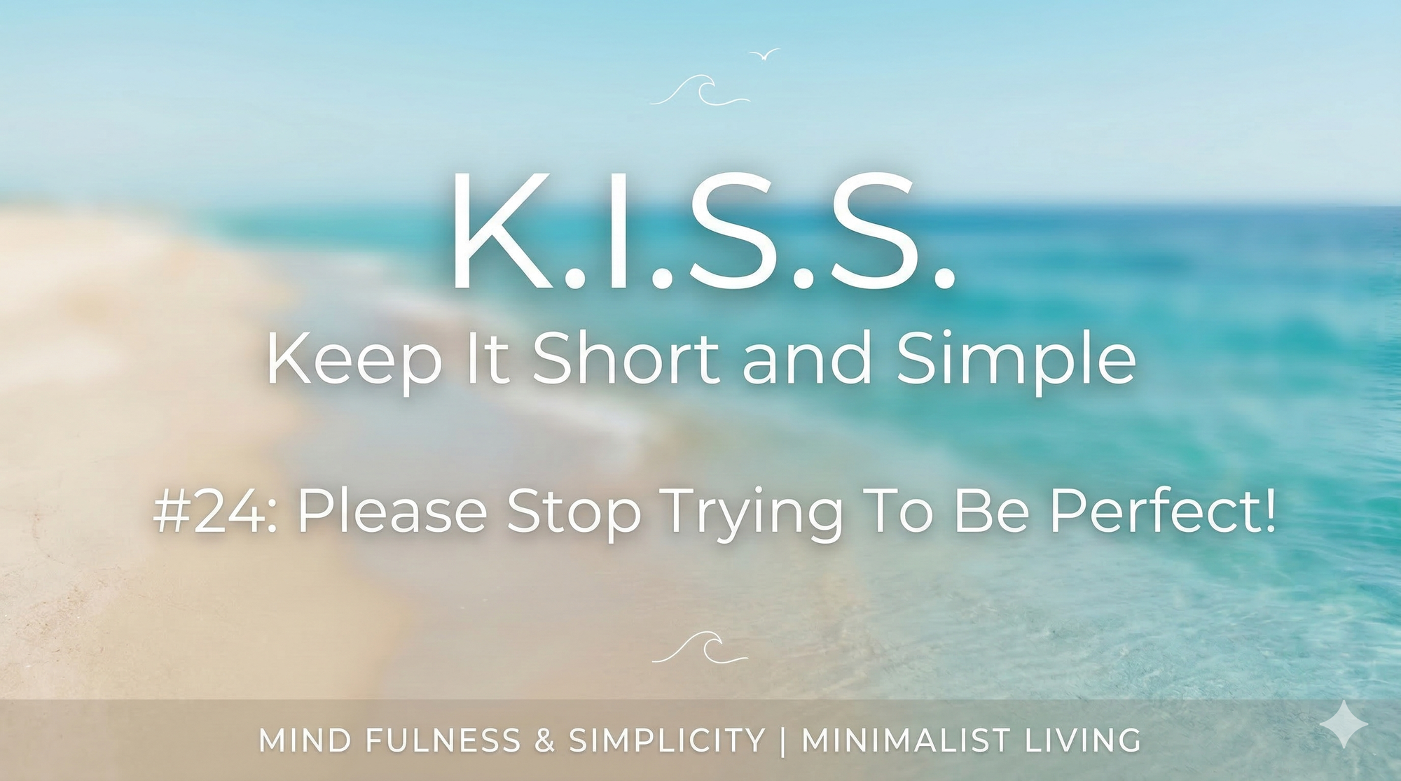 #24: Please Stop Trying To Be Perfect! By Rob Smith