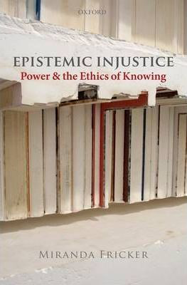 Epistemic Injustice