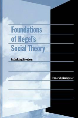 Foundations of Hegel's Social Theory