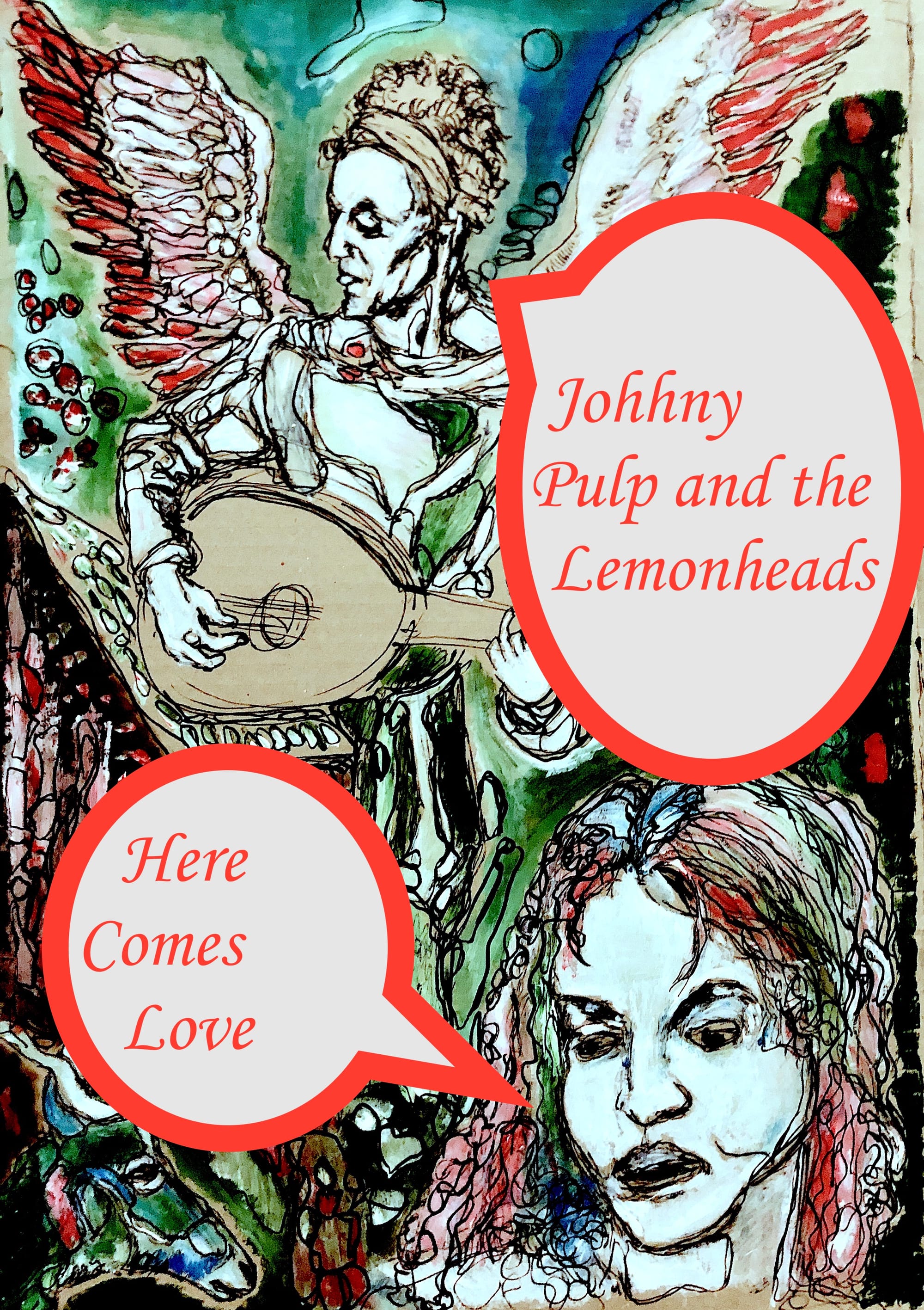 Here Comes Love - Johnny Pulp and the Lemonheads