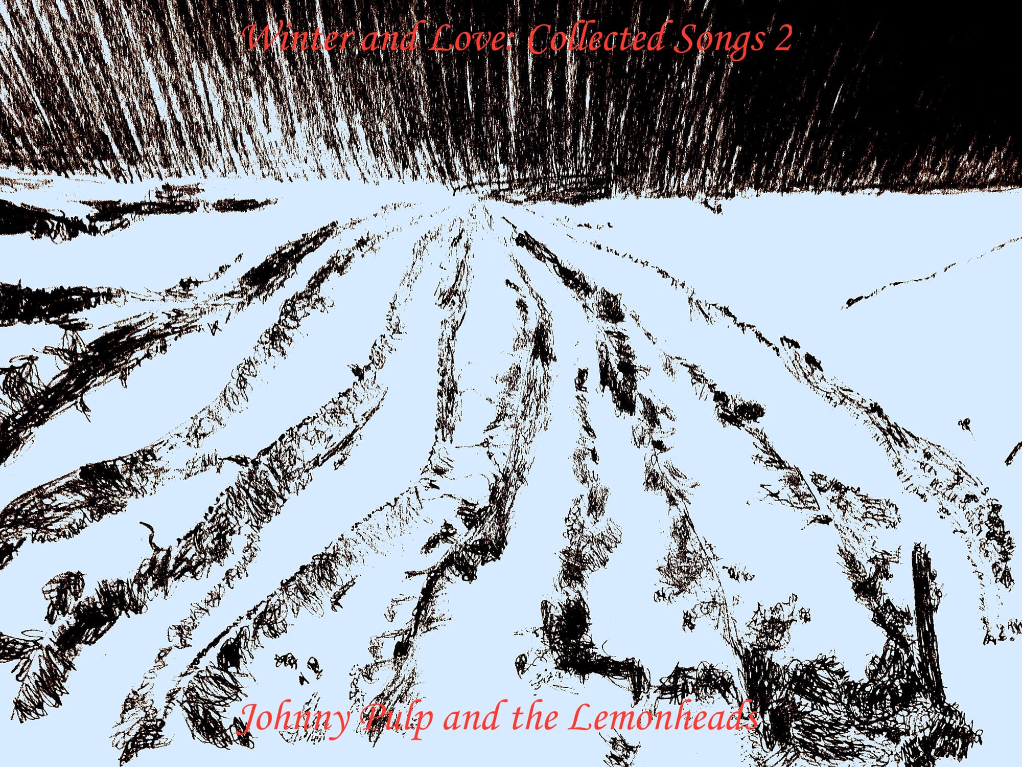 Winter and Love: Selected Songs 2 - Johnny Pulp and the Lemonheads