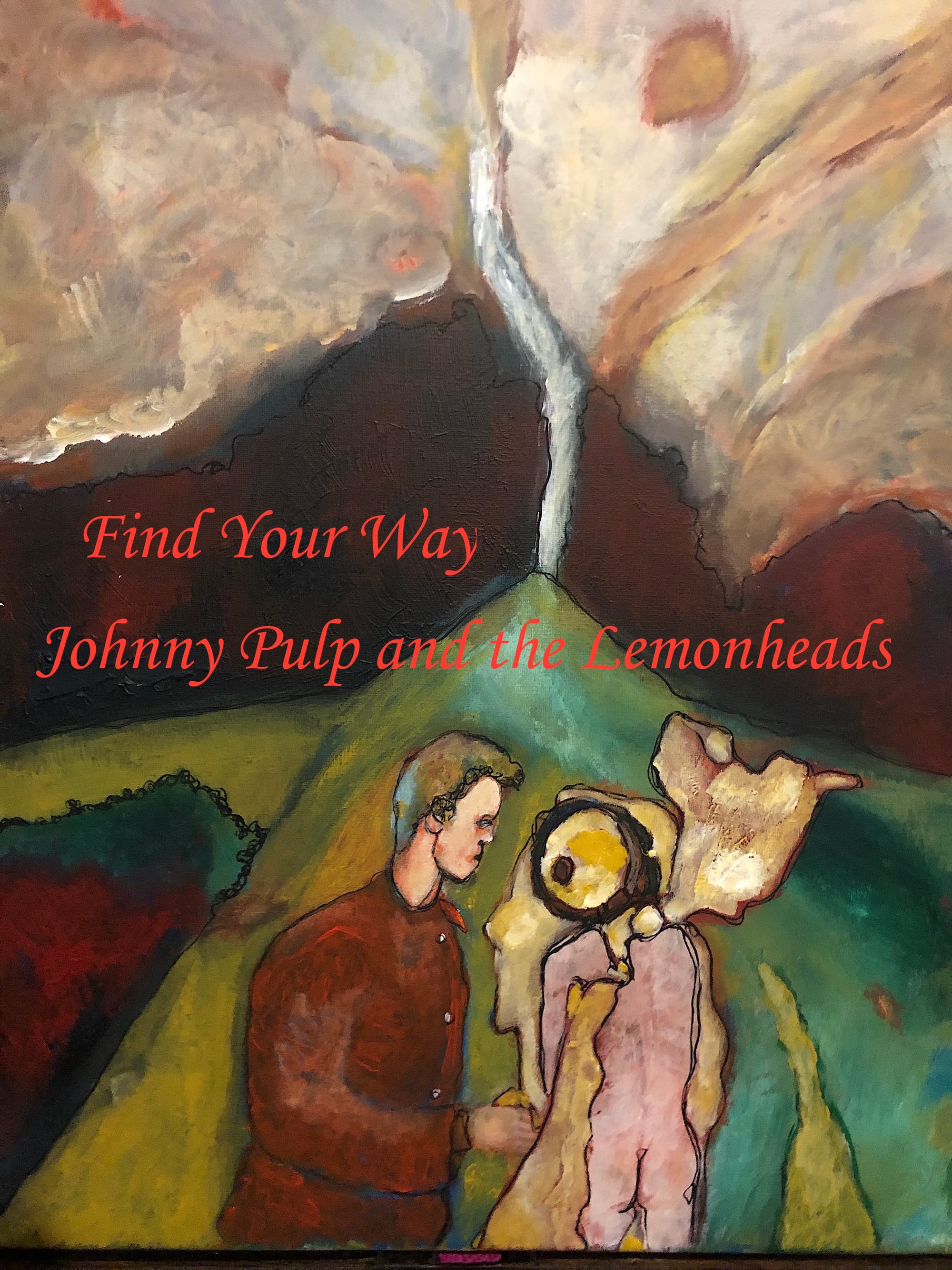 Find Your Way - Johnny Pulp and the Lemonheads