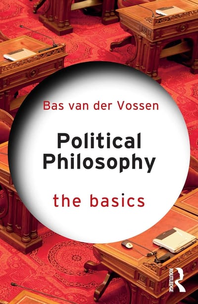 Bas van der Vossen, Political Philosophy: The Basics