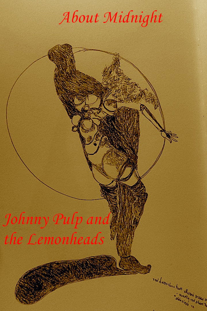 About Midnight - Johnny Pulp and the Lemonheads