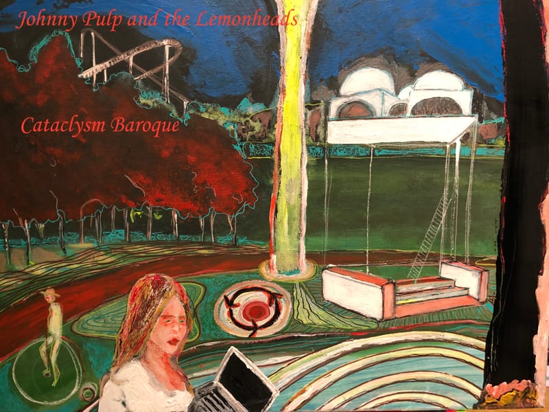 Cataclysm Baroque - Johnny Pulp and the Lemondrops