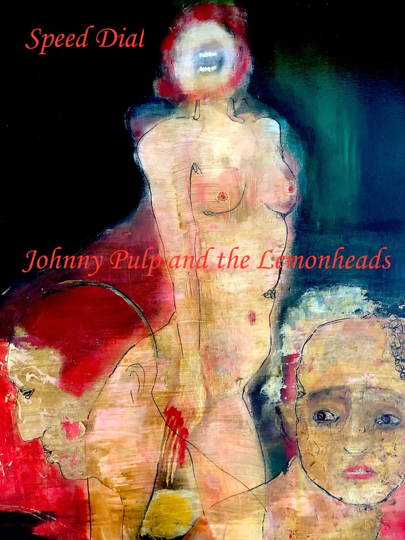 Speed Dial  - Johnny Pulp and the Lemonheads