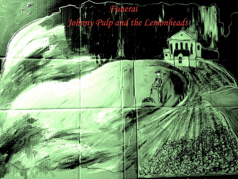 Funeral - Johnny Pulp and the Lemonheads