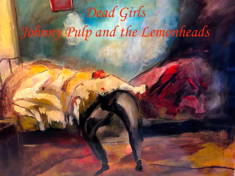 Dead Girls: Johnny Pulp and the Lemonheads
