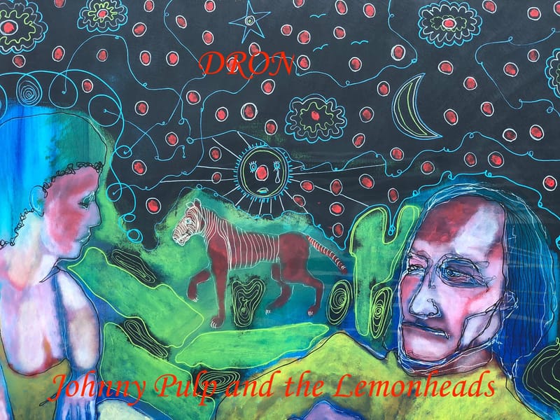 Dron - Johnny Pulp and the Lemonheads