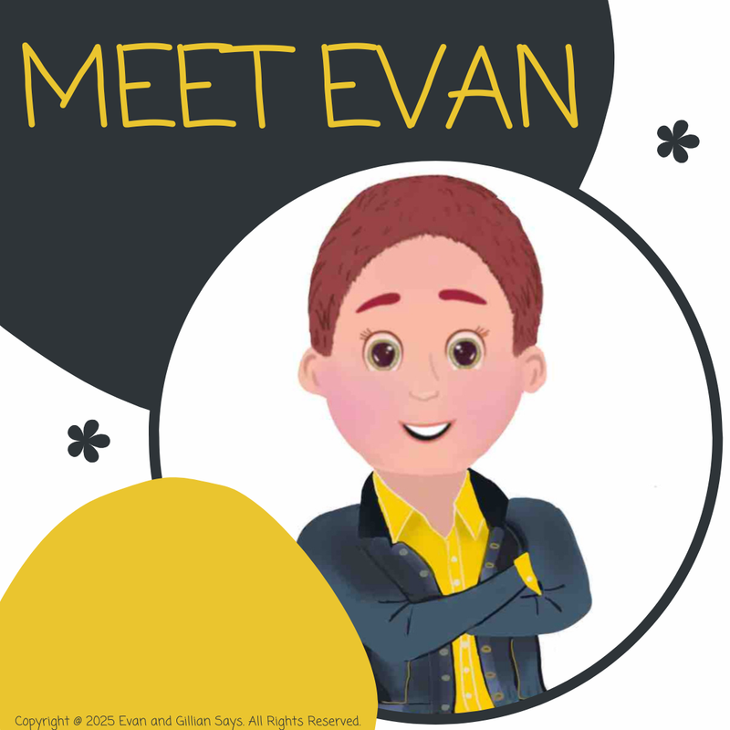 I am the Narrator for Evan Says