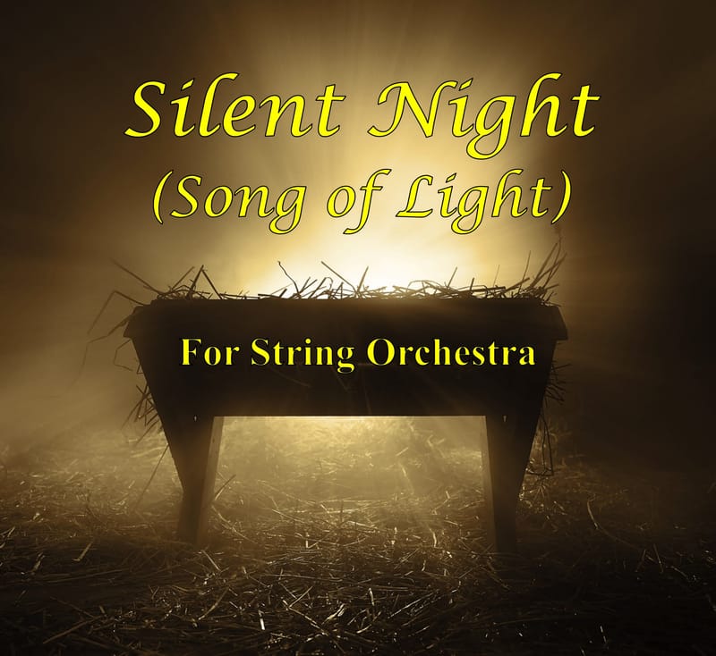 Silent Night (Song of Light) for String Orchestra or Quintet