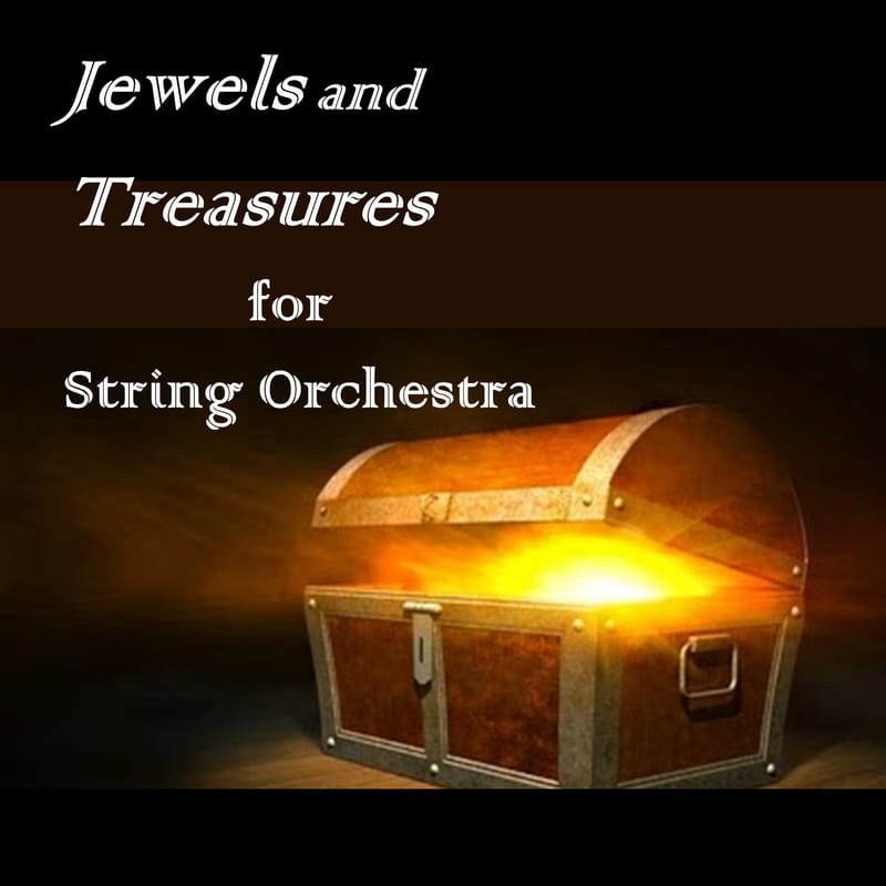 Jewels and Treasures for String Orchestra