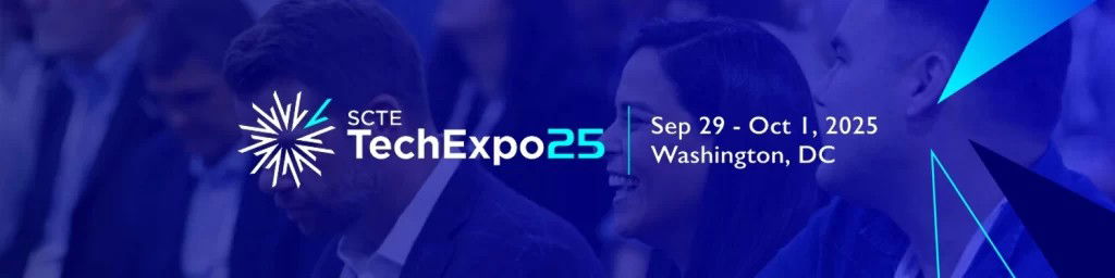 SCTE TechExpo 25, September 29-October 1, 2025