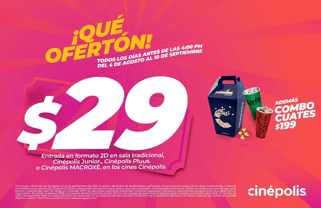 ¡Qué Ofertón! Cinépolis tendrá semanas con precios increíbles