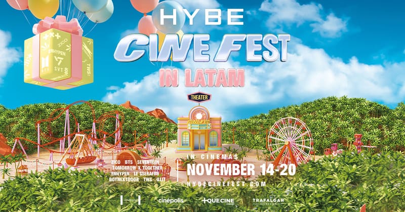 HYBE CINE FEST in Latam con Cinépolis +QUE CINE