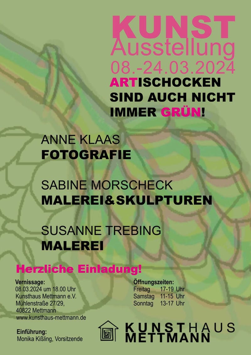 Gruppenausstellung „Artischocken sind auch nicht immer Grün“ v. 08. - 24.03.2024